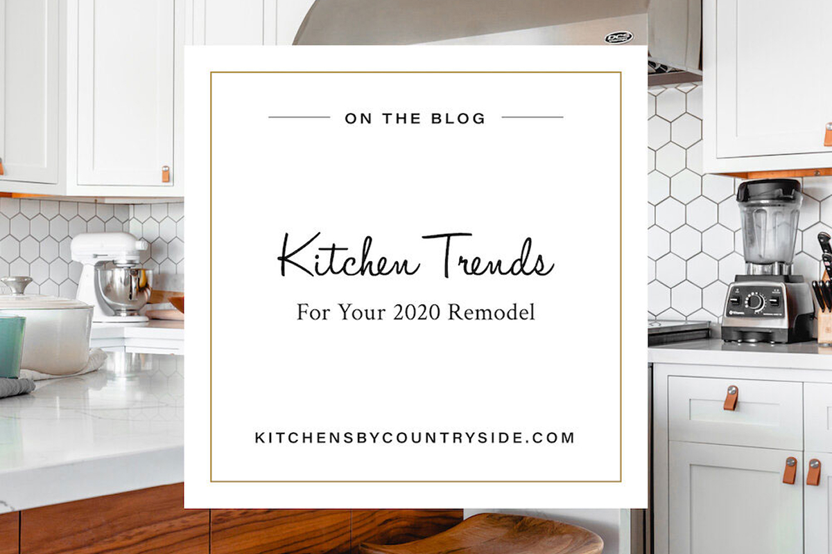 A modern kitchen with white cabinets, stainless steel appliances, and a hexagon tile backsplash highlights 2020 kitchen design trends. Overlaid text reads: “Kitchen Trends For Your 2020 Remodel - kitchensbycountryside.com.”.